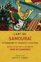 Couverture du livre « L'art du samouraï ; le hagakure de Yamamoto Tsunetomo » de Tsunetomo Yamamoto aux éditions Guy Trédaniel