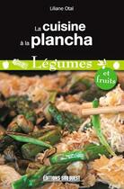 Couverture du livre « La cuisine à la plancha ; légumes et fruits » de Liliane Otal aux éditions Sud Ouest Editions