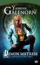 Couverture du livre « Les soeurs de la lune Tome 6 : demon mistress » de Yasmine Galenorn aux éditions Milady