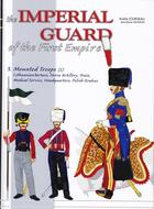 Couverture du livre « THE IMPERIAL GUARD OF THE FIRST EMPIRE_ MOUNTED TROOPS (2) VOL.3 » de Andre Jouineau aux éditions Heimdal