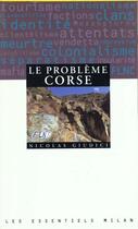 Couverture du livre « Le Probleme Corse » de Nicolas Giudici aux éditions Milan