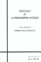 Couverture du livre « Foucault et la philosophie antique » de Frédéric Gros aux éditions Kime