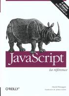 Couverture du livre « Javascript ; La Reference ; 4e Edition » de David Flanagan aux éditions O Reilly France