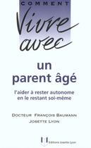 Couverture du livre « Parent age » de Baumann (Dr) Francoi aux éditions Josette Lyon