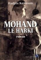 Couverture du livre « Mohand, le harki » de Hadjila Kemoum aux éditions Anne Carriere