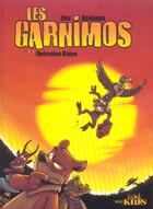 Couverture du livre « Les garnimos t.1 ; opération bidon » de Dav aux éditions Soleil