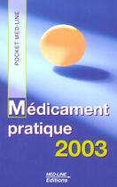 Couverture du livre « Médicament pratique (édition 2003) » de  aux éditions Med-line