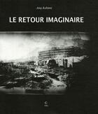 Couverture du livre « Le Retour Imaginaire » de Atiq Rahimi aux éditions P.o.l