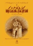 Couverture du livre « Sapiens au matin du monde t.3 ; la terre promise ! enfer ou paradis ? » de Philippe Loul Amblard aux éditions Editions Créer