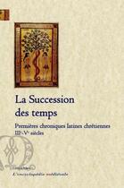 Couverture du livre « La succession des temps ; premières chroniques latines chrétiennes (IIIe-Ve siècles) » de  aux éditions Paleo