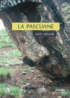 Couverture du livre « La pascuane » de Jack Lesage aux éditions Editions Thot