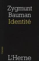 Couverture du livre « Identité » de Zygmunt Bauman aux éditions L'herne