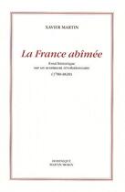 Couverture du livre « La France abîmée » de Xavier Martin aux éditions Dominique Martin Morin