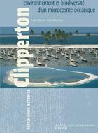 Couverture du livre « Clipperton ; environnement et biodiversité d'un microcosme océanique » de Loic Charpy aux éditions Mnhn