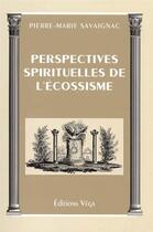 Couverture du livre « Perspectives spirituelles de l'ecossisme » de Pierre-Marie Savaignac aux éditions Vega