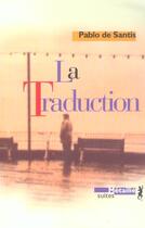 Couverture du livre « La Traduction » de Pablo De Santis aux éditions Metailie
