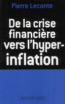 Couverture du livre « De la crise financière vers l'hyper-inflation » de Pierre Leconte aux éditions Jean-cyrille Godefroy