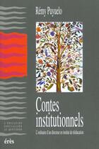 Couverture du livre « Contes institutionnels » de Remy Puyuelo aux éditions Eres