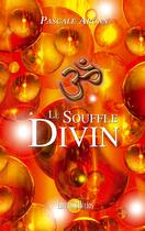 Couverture du livre « Le souffle divin » de Pascale Arcan aux éditions Helios