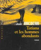 Couverture du livre « Tatiana Et Les Hommes Abondants » de Arcocha aux éditions Point De Mire
