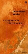 Couverture du livre « La sagesse de l'astronome » de Jean-Pierre Verdet aux éditions Editions Du 81