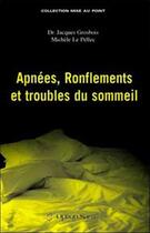 Couverture du livre « Apnées, ronflements et troubles du sommeil » de Grosbois/Le Pellec aux éditions Option Sante