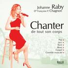 Couverture du livre « Chanter de tout son corps » de Raby Chagnon aux éditions Editions Berger