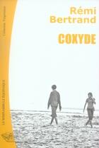 Couverture du livre « Coxyde » de Remi Bertrand aux éditions Le Somnambule Equivoque