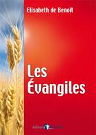 Couverture du livre « Les Évangiles » de Elisabeth De Benoit aux éditions Emmaus