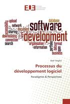 Couverture du livre « Processus du developpement logiciel » de Talaghzi Badr aux éditions Editions Universitaires Europeennes