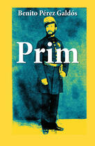 Couverture du livre « Prim » de Benito Pérez Galdós aux éditions E-artnow