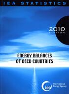 Couverture du livre « Energy balances of OECD countries (édition 2010) » de  aux éditions Ocde