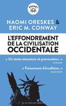 Couverture du livre « L'effondrement de la civilisation occidentale » de Erik M. Conway et Naomi Oreskes aux éditions Les Liens Qui Liberent