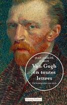 Couverture du livre « Van Gogh en toutes lettres » de Jean-Claude Caron aux éditions Champ Vallon