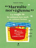Couverture du livre « Recettes à la marmite en mode économies d'énergie : 80 recettes végétariennes; la magie de la mar » de Raphaele Vidaling aux éditions Tana