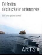 Couverture du livre « L'altération dans la création contemporaine » de Sylvie Coellier et Charline Bourcier aux éditions Pu De Provence