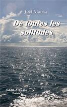 Couverture du livre « De toutes les solitudes » de Joel Manza aux éditions Ex Aequo