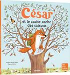 Couverture du livre « César et le cache-cache des saisons » de Nadine Brun-Cosme et Thierry Manes aux éditions Auzou