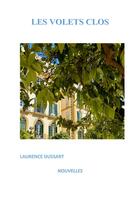 Couverture du livre « Les Volets Clos » de Laurence Dussart aux éditions Librinova