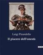 Couverture du livre « Il piacere dell'onestà » de Luigi Pirandello aux éditions Culturea