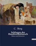 Couverture du livre « Schlupps der Handwerksbursch : Mären und Schnurren » de Berg C. aux éditions Culturea