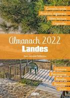 Couverture du livre « Almanach Landes (édition 2022) » de Jean-Jacques Taillantou aux éditions Cairn