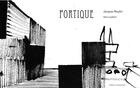 Couverture du livre « Portique » de Jacques Moulin et Ann Loubert aux éditions Atelier Contemporain