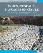 Couverture du livre « Supplement revue archeologique de narbonnaise n 49 voies, reseaux, paysages en gaule » de Raynaud Claude aux éditions Pu De La Mediterranee