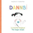 Couverture du livre « Dannbi la recette magique/ Dannbi the magic recipe » de Yeong-Hee Lim et Morel Claudine aux éditions Bluedot