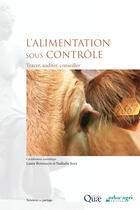 Couverture du livre « L'alimentation sous contrôle ; tracer, auditer, conseiller. » de Laure Bonnaud et Nathalie Joly aux éditions Quae