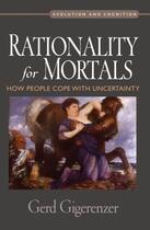 Couverture du livre « Rationality for Mortals: How People Cope with Uncertainty » de Gerd Gigerenzer aux éditions Oxford University Press Usa