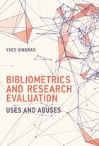 Couverture du livre « BIBLIOMETRICS AND RESEARCH EVALUATION - USES AND ABUSES » de Yves Gingras aux éditions Mit Press