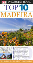 Couverture du livre « DK Eyewitness Top 10 Travel Guide: Madeira » de Paul Schotsmans Marie-Genevieve Pinsart aux éditions Epagine