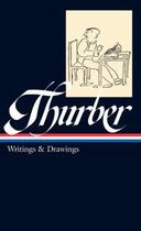 Couverture du livre « James Thurber: Writings & Drawings (including The Secret Life of Walte » de James Thurber aux éditions Library Of America